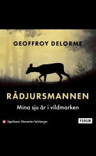 Rådjursmannen : mina sju år i vildmarken