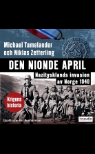 Den nionde april. Nazitysklands invasion av Norge 1940
