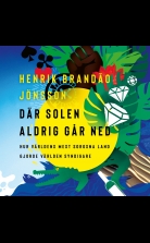 Där solen aldrig går ned : hur världens mest sorgsna land gjorde