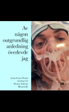 Av någon outgrundlig anledning överlevde jag
