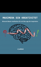 Maximera din kreativitet - Binaural Beats meditation för att lås