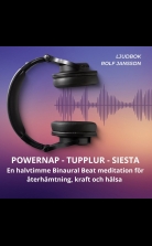 POWERNAP ? TUPPLUR ? SIESTA ? En halvtimme Binaural Beat meditat