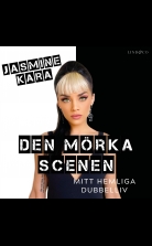 Den mörka scenen: Mitt hemliga dubbelliv