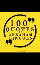 100 Quotes by Abraham Lincoln