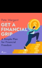 Get a Financial Grip: A Simple Plan for Financial Freedom