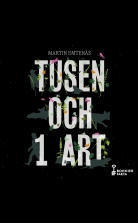 Tusen och 1 art : Om biologisk mångfald och mänsklig enfald