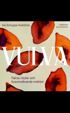 Vulva: Fakta, myter och livsomvälvande insikter