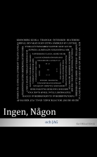 Ingen, Någon och Jag