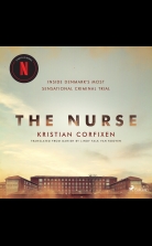 The Nurse: Inside Denmark's Most Sensational Criminal Trial