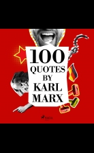 100 Quotes by Karl Marx