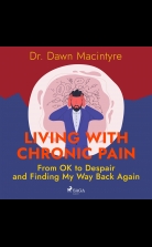 Living with Chronic Pain: From OK to Despair and Finding My Way