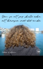 Hon sa att jag skulle orka: att kämpa mot det onda