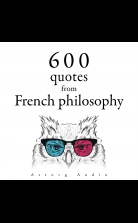 600 Quotations from French philosophy