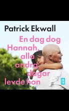 En dag dog Hannah, alla andra dagar levde hon