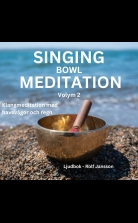 SINGING BOWL MEDITATION. Volym 2. Meditation, avslappning och st