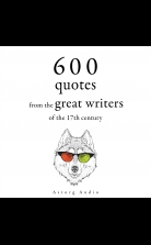 600 Quotations from the Great Writers of the 17th Century