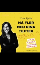 Nå fler med dina texter: lättläst, klarspråk och tillgänglig for