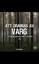 Att drabbas av varg - sanna berättelser: del 5