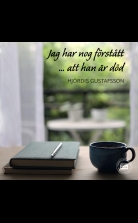 Jag har nog förstått att han är död