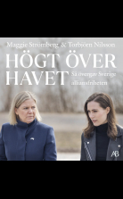 Högt över havet : så övergav Sverige alliansfriheten