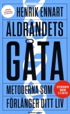 Åldrandets gåta. Metoderna som förlänger ditt liv