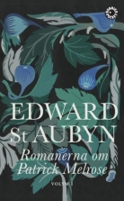 Romanerna om Patrick Melrose. Volym 1
