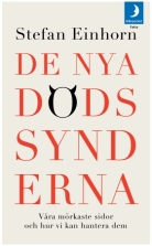 De nya dödssynderna : våra mörkaste sidor och hur vi kan hantera