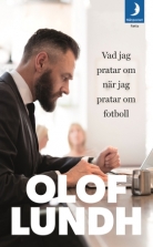Vad jag pratar om när jag pratar om fotboll
