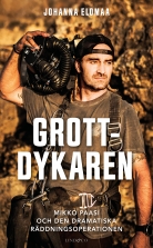 Grottdykaren : Mikko Paasi och den dramatiska räddningsoperation