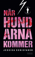 När hundarna kommer