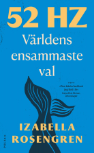 52 Hz : världens ensammaste val