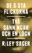 De sista flickorna ; Två sanningar och en lögn