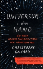 Universum i din hand : en resa genom rymden, tiden och oändlighe