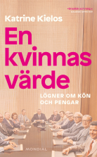 En kvinnas värde : lögner om kön och pengar