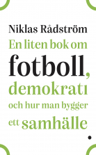 En liten bok om fotboll, demokrati och hur man bygger ett samhäl